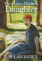 The Horse Dealer&#39;s Daughter (D.H. Lawrence)