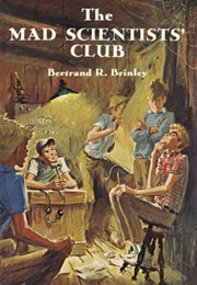 The Mad Scientists' Club (Bertrand Brinley)