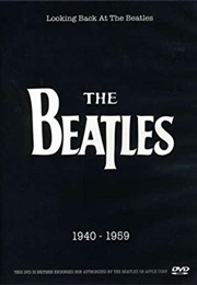 Looking Back at the Beatles: 1940-1959 (2003)