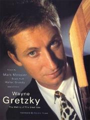 Wayne Gretzky:  the Making of a Great One