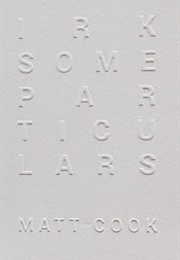 Irksome Particulars (Matt Cook)