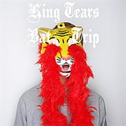 King Tears Bat Trip - King Tears Bat Trip