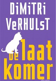 De Laatkomer (Dimitri Verhulst)