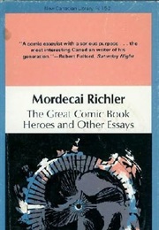 The Great Comic Book Heroes & Other Essays (Mordecai Richler)
