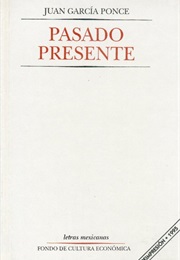 El Pasado Presente (Juan García Ponce)