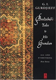 Beelzebub&#39;s Tales to His Grandson (George Gurdjieff)