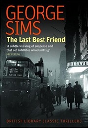 The Last Best Friend (George Sims)
