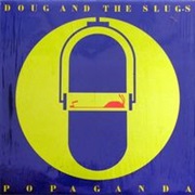 Dougs & the Slugs - Popaganda