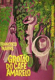 Grotão Do Café Amarelo - Francisco Marins (1964)