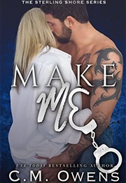 Make Me (C.M. Owens)