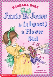 Junie B. Jones Is (Almost) a Flower Girl (Barbara Park)