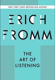 The Art of Listening (Erich Fromm)