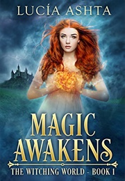 Magic Awakens (Lucia Ashta)