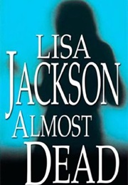 ALMOST DEAD (LISA JACKSON)