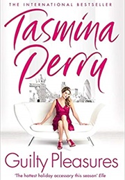 Guilty Pleasures (Tasmina Perry)