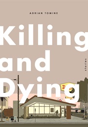 Killing and Dying (Adrian Tomine)