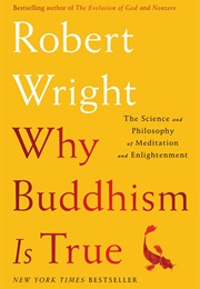 Why Buddhism Is True (Robert Wright)