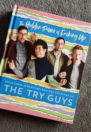 The Hidden Power of Fucking Up (The Try Guys)