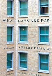What Days Are for (Robert Dessaix)