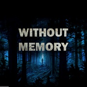 Without Memory