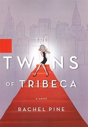 The Twins of Tribeca (Rachel Pine)