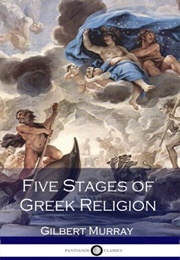 Five Stages of Greek Religion (Gilbert Murray)