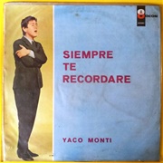 Siempre Te Recordaré - Yaco Monti (1967)