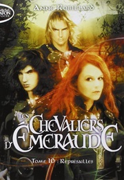 Les Chevaliers D'émeraude - Représailles (Anne Robillard)