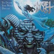Angel Dust - To Dust You Will Decay (1988)