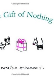 The Gift of Nothing (Patrick Mcdonnell)