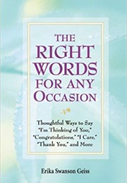 The Right Words for Any Occasion (Erika Swanson Geiss)