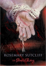 The Shield Ring (Rosemary Sutcliff)