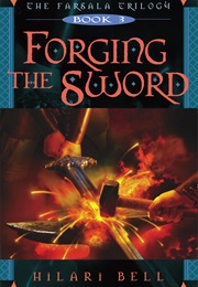 Forging the Sword (Hilari Bell)