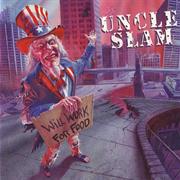 Uncle Slam - Will Work for Food
