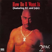 Tupac Shakur Featuring K-Ci and Jojo - How Do U Want It