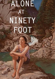 Alone at Ninety Foot (Katherine Holubitsky)
