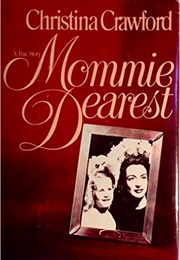 Mommie Dearest (Christina Crawford)