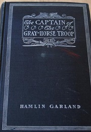 The Captain of the Gray-Horse Troop (Hamlin Garland)