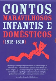 Contos Maravilhosos, Infantis E Domésticos (Irmãos Grimm)