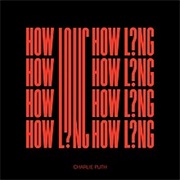 Charlie Puth - How Long?