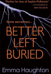 Better Left Buried (Emma Haughton)
