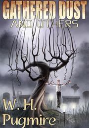 Gathered Dust and Others