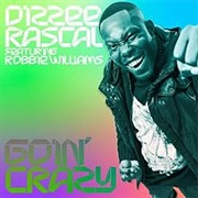 Goin&#39; Crazy- Robbie Williams Feat Dizee Rascal