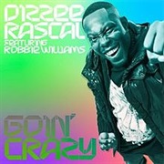 Goin' Crazy- Robbie Williams Feat Dizee Rascal