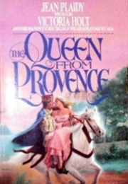 The Queen From Provence (Jean Plaidy)