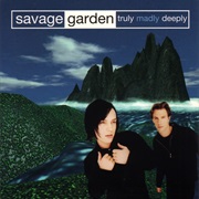 Truly Madly Deeply - Savage Garden