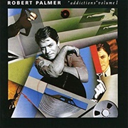 Robert Palmer - Addictions Volume I