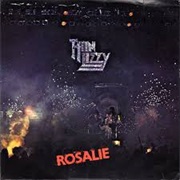 Rosalie,Thin Lizzy