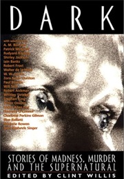 Dark: Stories of Madness, Murder and the Supernatural (Clint Willis)