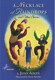 A Necklace of Raindrops (Joan Aiken)